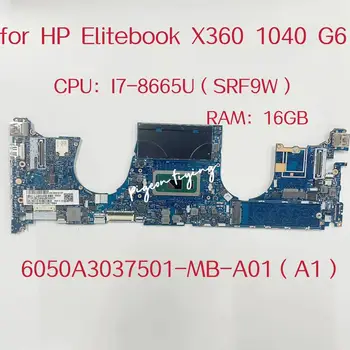 6050A3037501-MB-A01 Материнская плата для ноутбука HP EliteBook X360 1040 G6 Материнская плата Процессор: I7-8665U SRF9W DDR4 16G L63009-601 L63009-501