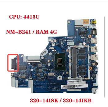 DG421 DG521 DG721 NM-B241 для Lenovo 320-14ISK/320-14KB/520-14ISK/14IKB материнская плата aptop с процессором 4415U 4G-RAM