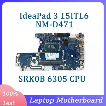 HS460 HS560 HS760 NM-D471 Для Lenovo IdeaPad 3 15ITL6 Материнская плата ноутбука с процессором SRK0B 6305 Материнская плата 100% Полностью Протестирована, Работает хорошо
