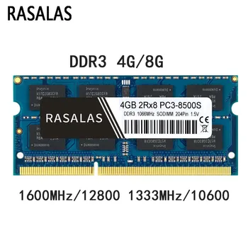 Rasalas 4GB 8G oперативная nамять DDR3 1066/1333/1600 МГц SO-DIMM оперативная память ноутбука 1.5 v 204Pin Для ноутбука, Полностью совместимая Память Sodimm