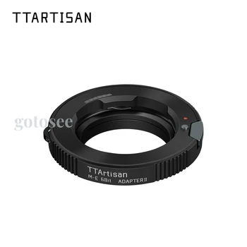 TTArtisan M-E 6bit Lens Adapter II Новое Модернизированное Переходное кольцо для объектива Leica M Mount к камере forSony E Mount