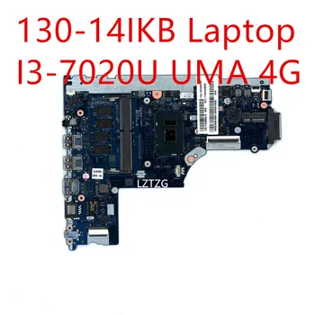 Материнская плата для ноутбука Lenovo ideapad 130-14IKB Материнская плата I3-7020U UMA 4G 5B20S91659