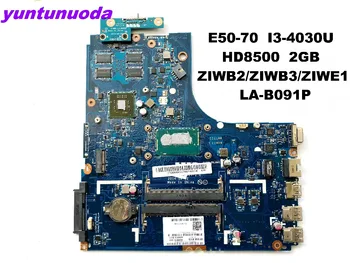 Оригинал для материнской платы ноутбука Lenovo E50-70 I3-4030U HD8500 2GB ZIWB2 ZIWB3 ZIWE1 LA-B091P протестирован хорошая бесплатная доставка